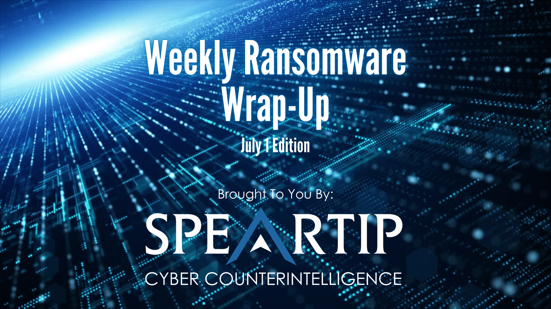 July 1 Ransomware Wrap-Up