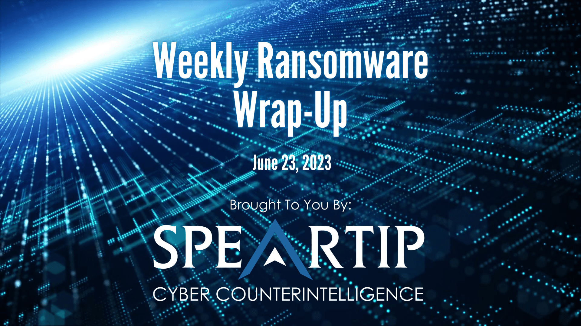 June-23-2023-Weekly Ransomware Wrap-up
